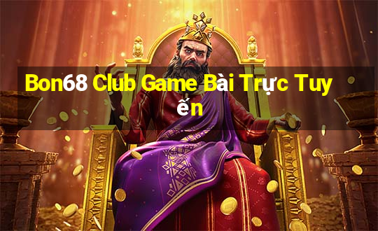 Bon68 Club Game Bài Trực Tuyến