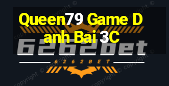 Queen79 Game Danh Bai 3C