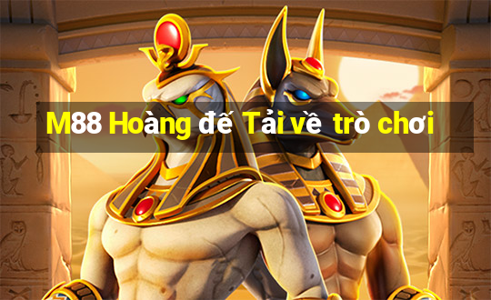 M88 Hoàng đế Tải về trò chơi