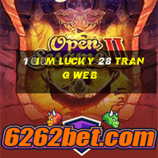 1 điểm Lucky 28 trang web