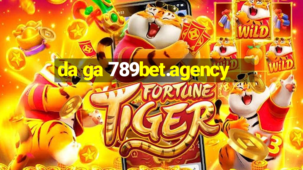 da ga 789bet.agency