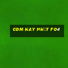 cdm hay nhất fo4