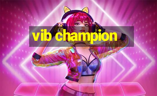 vib champion