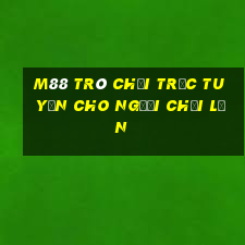 M88 Trò chơi trực tuyến cho người chơi lớn