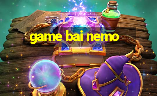 game bai nemo