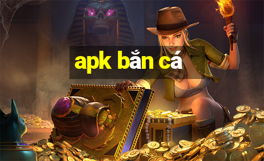 apk bắn cá