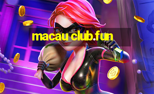 macau club.fun