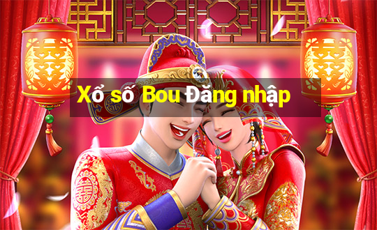 Xổ số Bou Đăng nhập