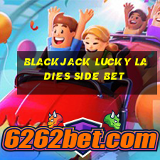 blackjack lucky ladies side bet