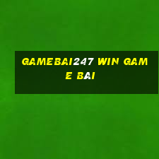 Gamebai247 Win Game Bài