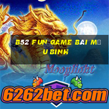 B52 Fun Game Bài Mậu Binh