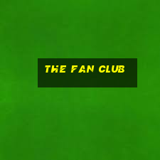 the fan club