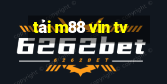 tải m88 vin tv