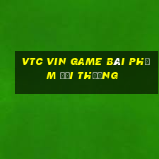 Vtc Vin Game Bài Phỏm Đổi Thưởng