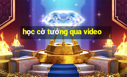 học cờ tướng qua video