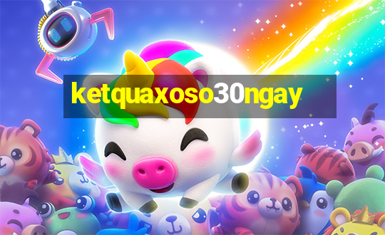 ketquaxoso30ngay