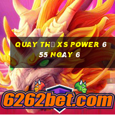 Quay thử XS power 6 55 ngày 6