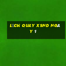 Lịch quay XSND ngày 1