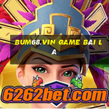 Bum68.Vin Game Bài Lá