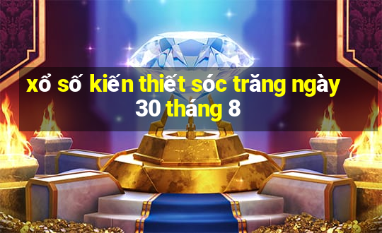 xổ số kiến thiết sóc trăng ngày 30 tháng 8