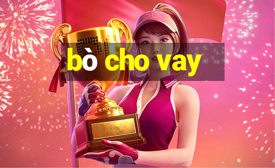 bò cho vay