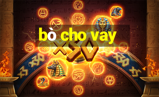 bò cho vay