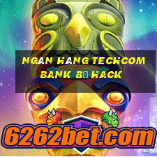 ngân hàng techcombank bị hack