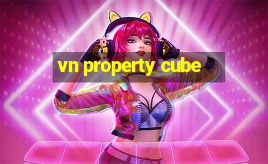 vn property cube