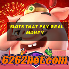 slots that pay real money