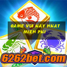 game vui hay nhat mien phi