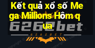 Kết quả xổ số Mega Millions Hôm qua