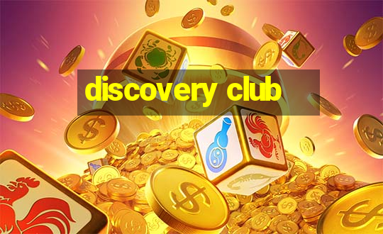 discovery club