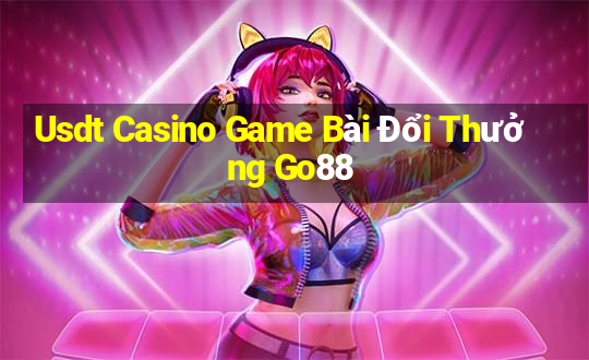 Usdt Casino Game Bài Đổi Thưởng Go88