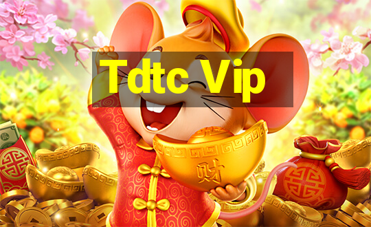 Tdtc Vip