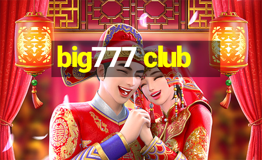 big777 club