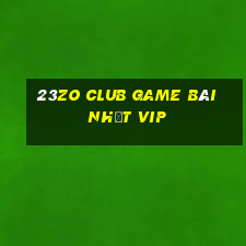 23Zo Club Game Bài Nhất Vip