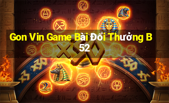 Gon Vin Game Bài Đổi Thưởng B52