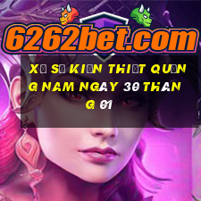 xổ số kiến thiết quảng nam ngày 30 tháng 01