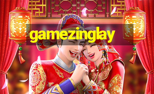 gamezinglay