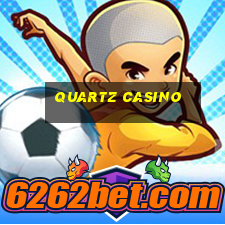 quartz casino