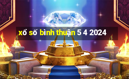 xổ số bình thuận 5 4 2024