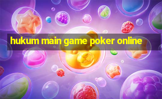 hukum main game poker online