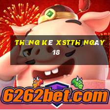 Thống kê XSTTH ngày 18