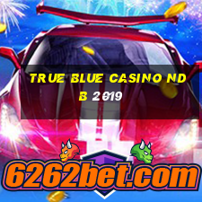 true blue casino ndb 2019