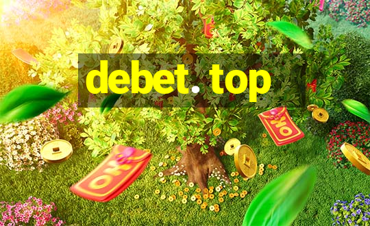 debet. top