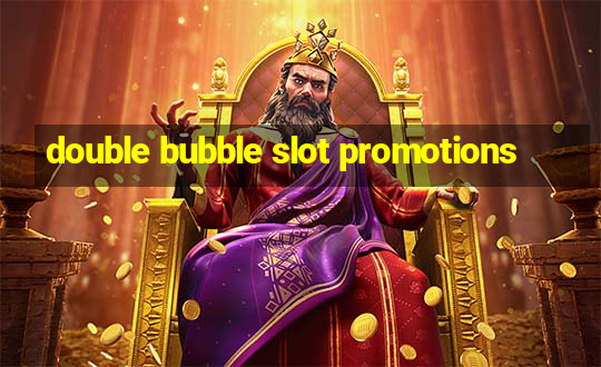 double bubble slot promotions