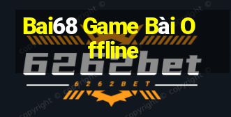 Bai68 Game Bài Offline