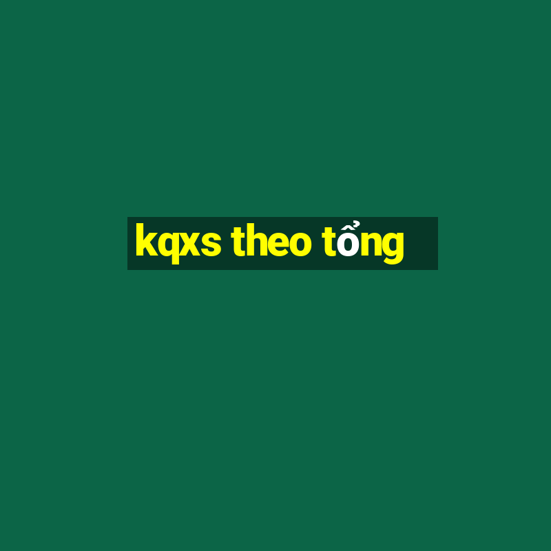 kqxs theo tổng