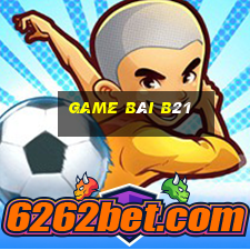 game bài b21