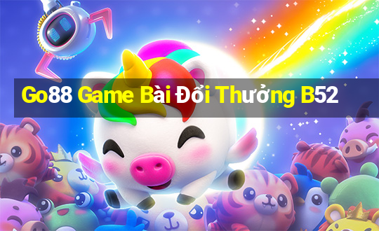 Go88 Game Bài Đổi Thưởng B52